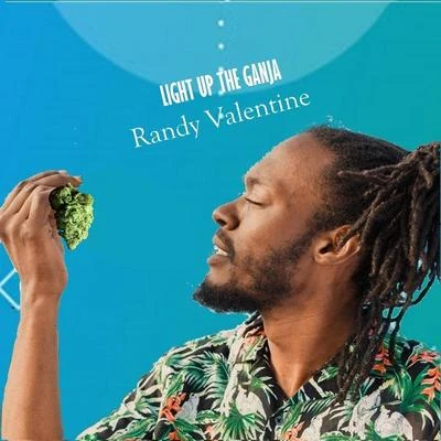 Light up the Ganja Plant 專輯 Randy Valentine