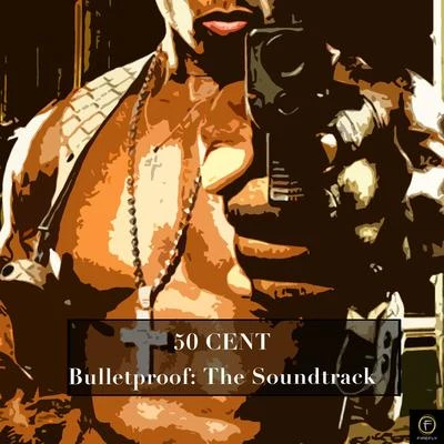 50 Cent, Bulletproof: The Soundtrack 专辑 50 Cent