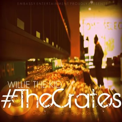 The Crates EP 專輯 Willie the Kid