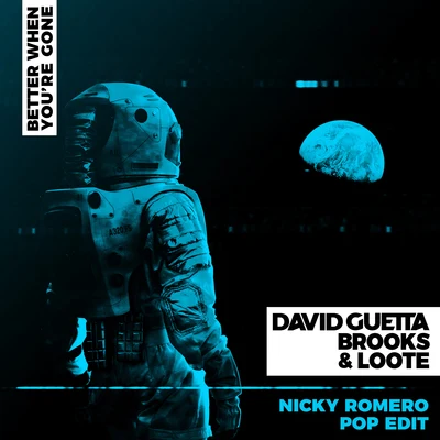 Better When Youre Gone (Nicky Romero Pop Edit) 專輯 David Guetta