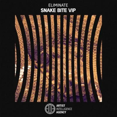 Snake Bite - Single (VIP) 專輯 Eliminate