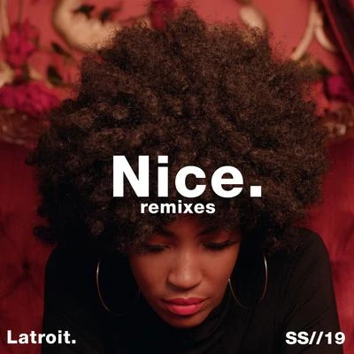 Nice (Twice as Nice) (Remixes) 专辑 Latroit