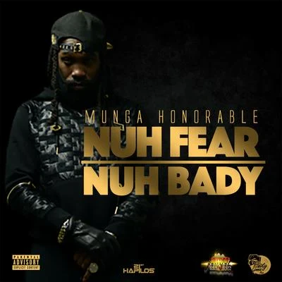 Nuh Fear Nuh Bady - Single 专辑 Munga/Chi Ching/Supa Hype/Fambo