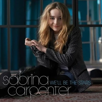 Well Be The Stars 專輯 Garrett Clayton/Sabrina Carpenter/Jordan Fisher/Amy Powers/Matthew Tishler