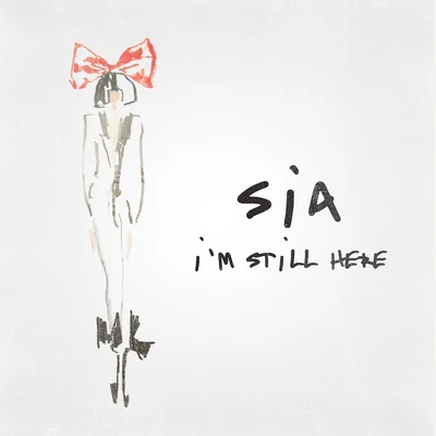 Im Still Here 專輯 Sia