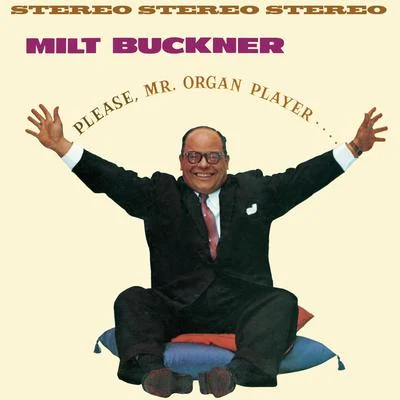 Milt Buckner Please Mr. Organ Player… (Bonus Track Version)