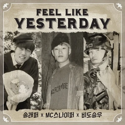 Feel Like Yesterday 專輯 Sneith/Mc Sniper