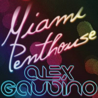 Alex GaudinoMercerATFC Miami Penthouse