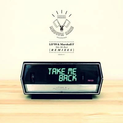 Take Me Back (Remixes) 專輯 LO99/Tough Love