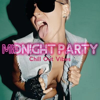 Midnight Party Chill Out Vibes – Summer Party Chillout Mix 專輯 Buddha Zen Chillout Bar Music Café/Chill Lounge Music Bar/Lounge Bar Ibiza