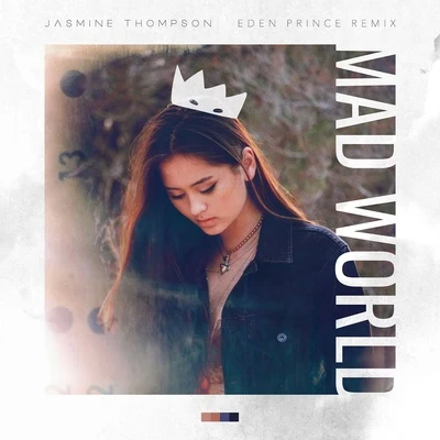 Mad World (Eden Prince Remix) 專輯 Kolidescopes/Jasmine Thompson