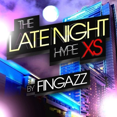 The Late Night Hype XS 專輯 DJ Hi-Note/Fingazz