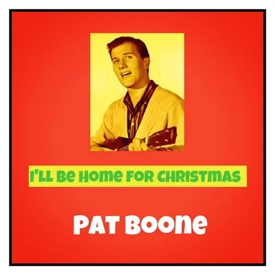 I'll Be Home for Christmas 專輯 Pat Boone