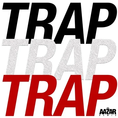 AazarTony Romera Trap Trap Trap (Aazar Remix)