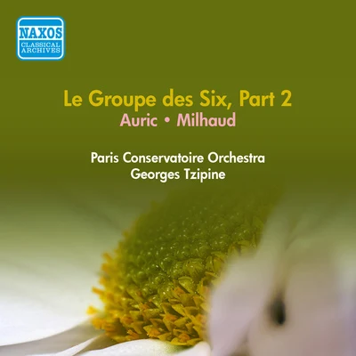 GROUPE DES SIX (LE), Part 2 - AURIC, G.MILHAUD, D. (Paris Conservatoire, Tzipine) (1954) 专辑 Jean Francaix/Georges Tzipine