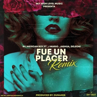 Fue un Placer (Remix) 專輯 Vega VM/W.I Mexican Boy