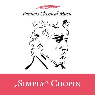 Simply Chopin (Famous Classical Music) 专辑 Eugene Mursky