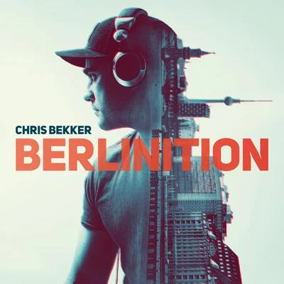 Berlinition (Presented by Chris Bekker) 专辑 Chris Bekker