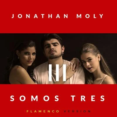 Somos Tres (Flamenco Version) 專輯 Jonathan Moly