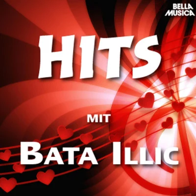 Hits mit Bata Illic 專輯 Bata Illic