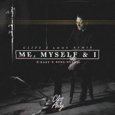 Me,Myself & I (Clips X Ahoy Remix) 专辑 Clips X Ahoy