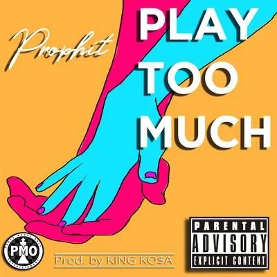 Play To Much (Studio) 專輯 Prophit