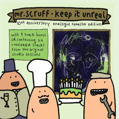 Keep It Unreal (10th Anniversary Analogue Remaster Edition) 专辑 Mr. Scruff