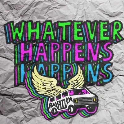 Whatever Happens Happens 專輯 Aviation