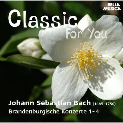 Classic for You: Bach: Brandenburgische Konzerte 1 - 4 专辑 Slovak Philharmonic Orchestra