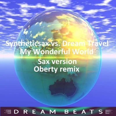 My Wonderful World (Sax Version) 專輯 Deepest Blue/Syntheticsax/Filatov & Karas