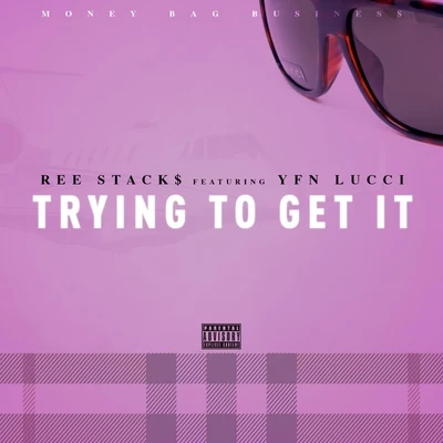 Trying to Get It (feat. YFN Lucci) 专辑 YFN Lucci/Muni Long/Jacob Latimore