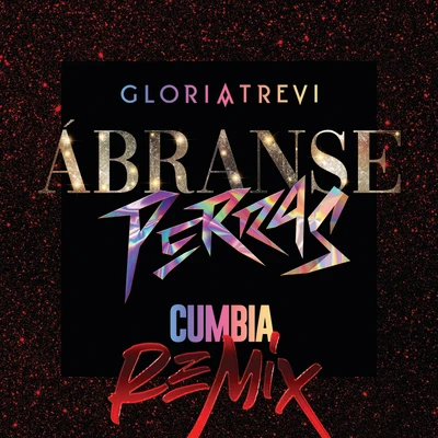 Ábranse Perras (Cumbia Remix) 專輯 John C/Gloria Trevi/tINI/Aitana/Reik