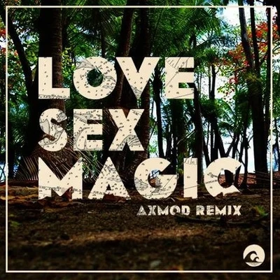 Love *** Magic (Axmod Remix) 專輯 Axmod/Chromeo