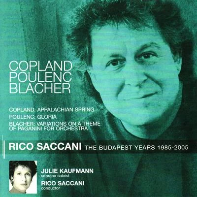 Copland: Appalachian Spring - Poulenc: Gloria - Blacher: Variations on a Theme of Paganini for Orchestra 专辑 Budapest Philharmonic Orchestra