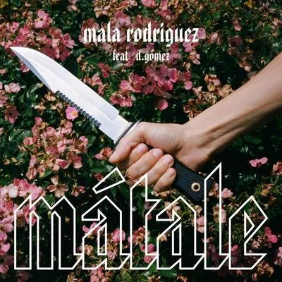 Mátale 專輯 Mala Rodríguez