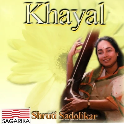 Khayal: Shruti Sadolikar 專輯 Shruti Sadolikar