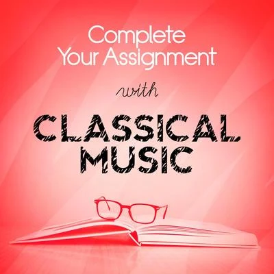 Complete Your Assignment with Classical Music 专辑 Alphons Czibulka/Mishel Piastro/Symphony Of The Air