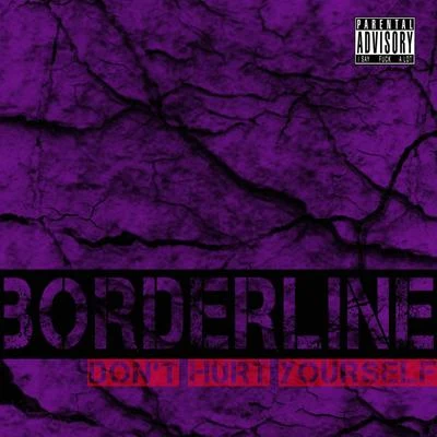 Don&#x27;t Hurt Yourself 专辑 Borderline