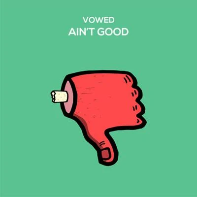 Ain&#x27;t Good 专辑 CITYWLKR/VOWED/chromonicci./Quintino & Blasterjaxx