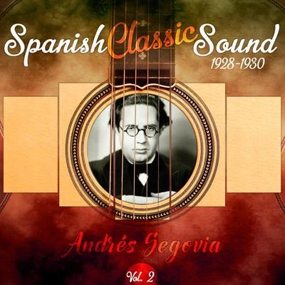 Spanish Classic Sound, Vol. 2 (1928 - 1930) 專輯 Andrés Segovia