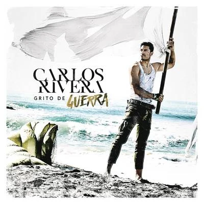 Grito de Guerra 專輯 Carlos Rivera/José Luis Perales