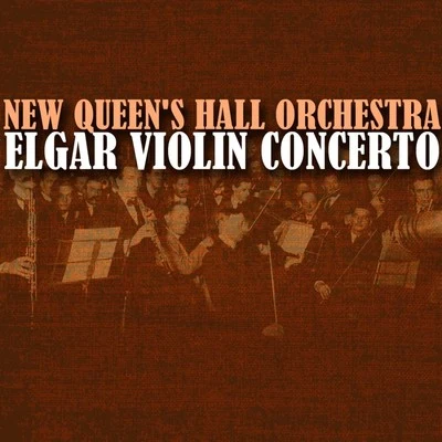 Elgar: Violin Concerto 专辑 Roy Goodman/New Queen's Hall Orchestra/New Queen's Hall Chorus