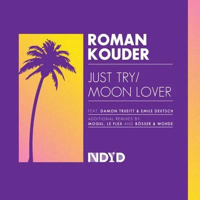 Roman Kouder Just TryMoon Lover