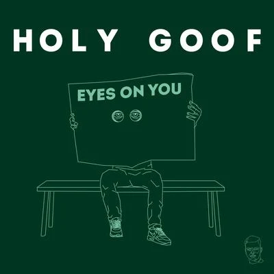 Holy GoofSix by Six Eyes on You