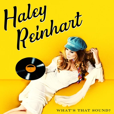 Haley Reinhart What&#x27;s That Sound?