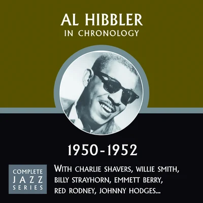 Complete Jazz Series 1950 - 1952 专辑 Al Hibbler/Jimmy Rushing