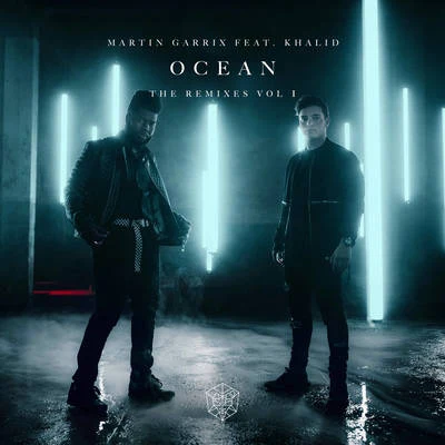 Martin Garrix/Khalid Ocean (Remixes Vol. 1)