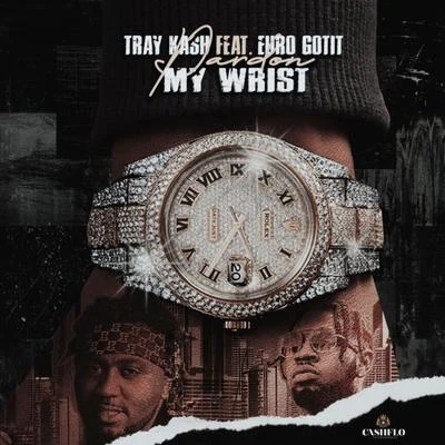 Euro Gotit Pardon My Wrist (feat. Euro Gotit)