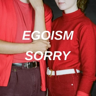 Sorry 專輯 Egoism