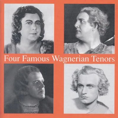 Four Famous Wagnerian Tenors 專輯 Alfred Jerger/Lauritz Melchior/Wiener Philharmoniker/Bruno Walter/Emanuel List